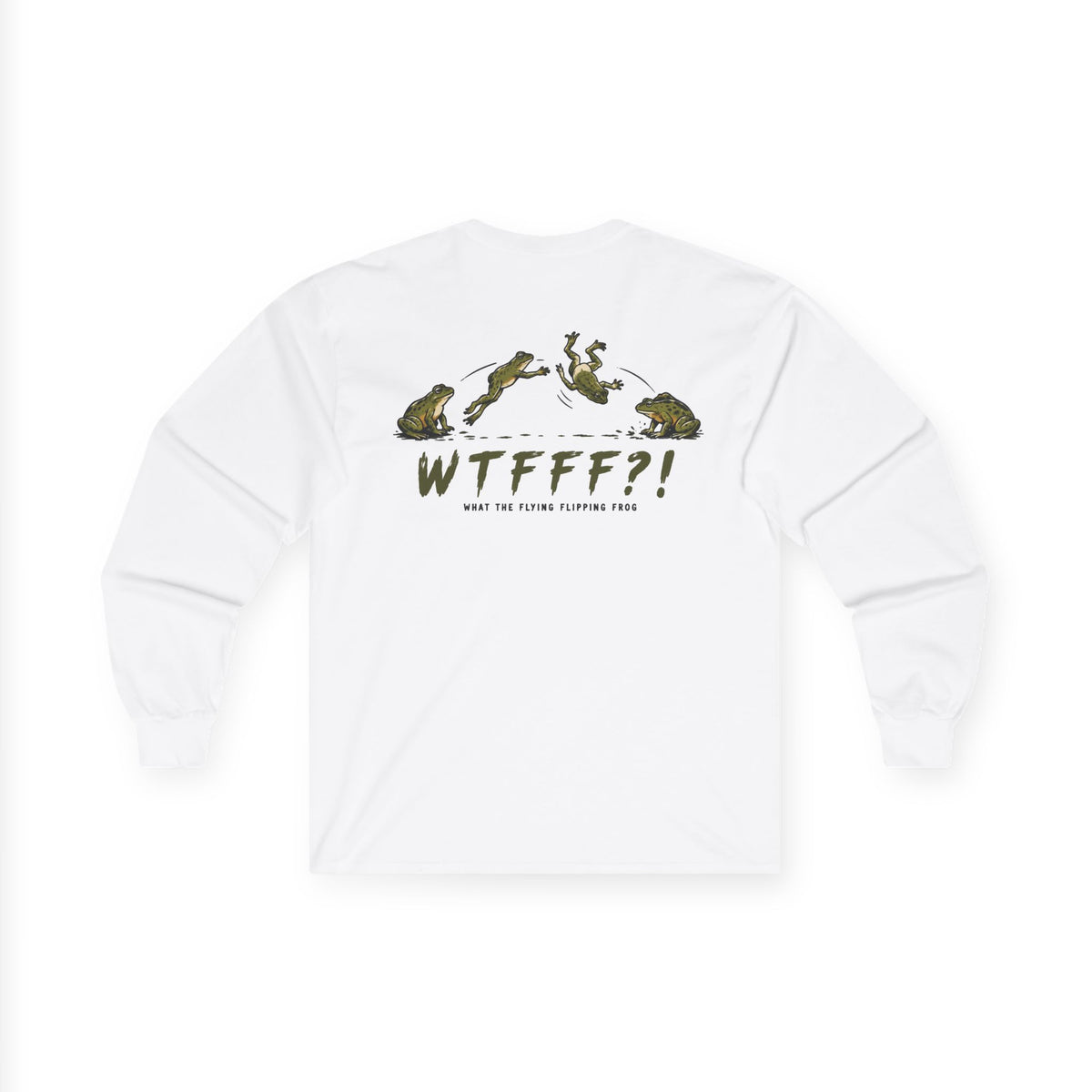 WTFFF?! Long Sleeve T-Shirt (What the flying flipping frog)